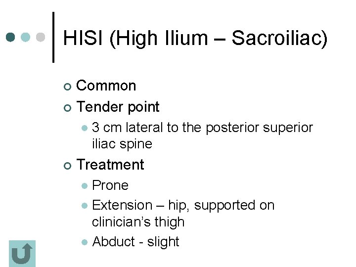 HISI (High Ilium – Sacroiliac) Common ¢ Tender point ¢ l ¢ 3 cm