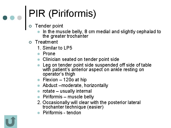 PIR (Piriformis) ¢ ¢ Tender point l In the muscle belly, 8 cm medial