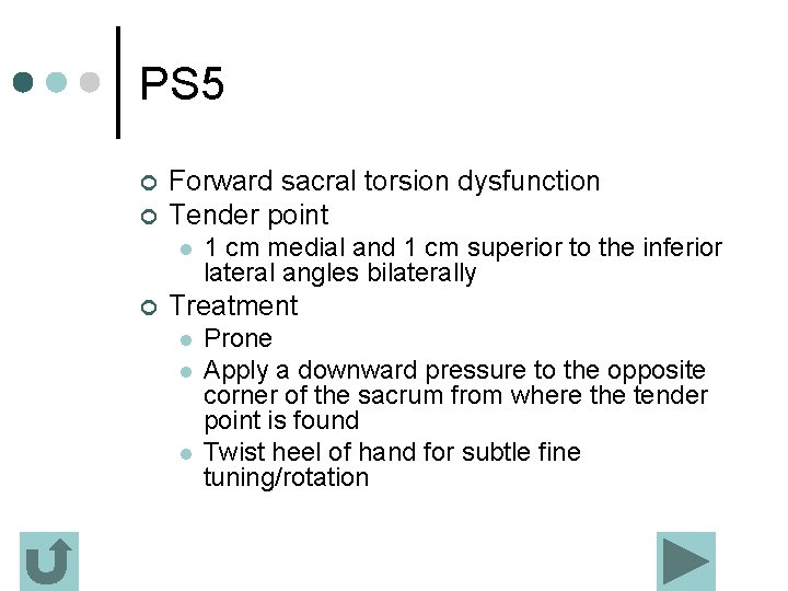 PS 5 ¢ ¢ Forward sacral torsion dysfunction Tender point l ¢ 1 cm
