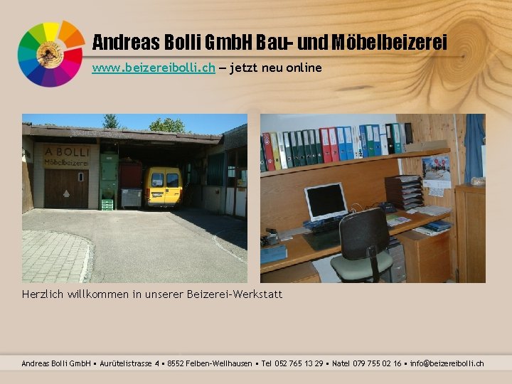 Andreas Bolli Gmb. H Bau- und Möbelbeizerei www. beizereibolli. ch – jetzt neu online