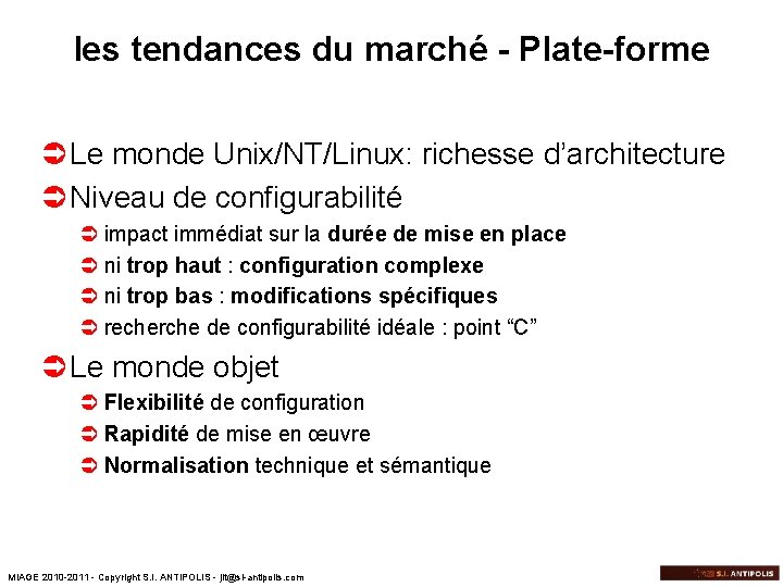 les tendances du marché - Plate-forme Ü Le monde Unix/NT/Linux: richesse d’architecture Ü Niveau
