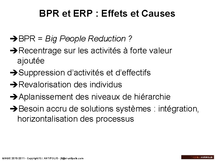 BPR et ERP : Effets et Causes èBPR = Big People Reduction ? èRecentrage