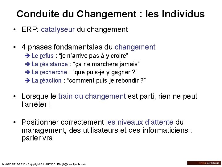 Conduite du Changement : les Individus • ERP: catalyseur du changement • 4 phases