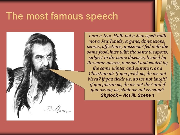 The most famous speech I am a Jew. Hath not a Jew eyes? hath