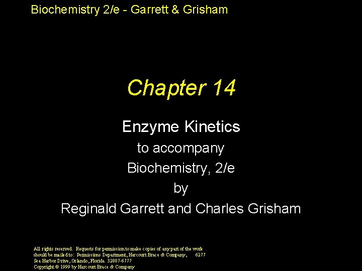 Biochemistry 2/e - Garrett & Grisham Chapter 14 Enzyme Kinetics to accompany Biochemistry, 2/e