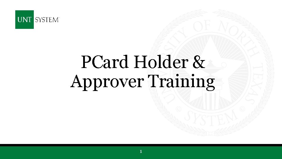 PCard Holder & Approver Training 1 