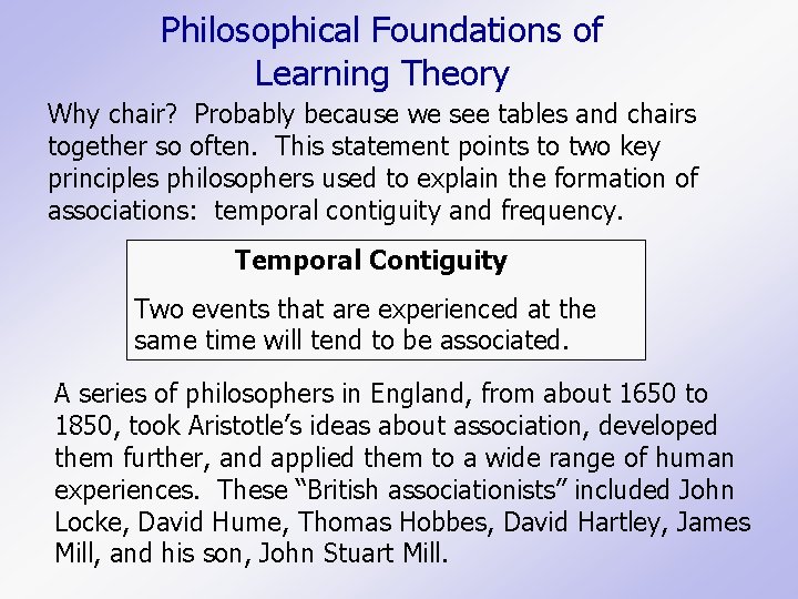 Philosophical Foundations of Learning Theory Why chair? Probably because we see tables and chairs Philosophical Foundations of Learning Theory Why chair? Probably because we see tables and chairs