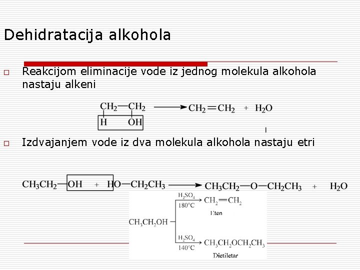 Dehidratacija alkohola o o Reakcijom eliminacije vode iz jednog molekula alkohola nastaju alkeni Izdvajanjem