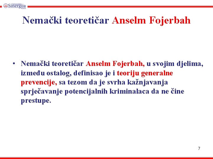 Nemački teoretičar Anselm Fojerbah • Nemački teoretičar Anselm Fojerbah, u svojim djelima, između ostalog,