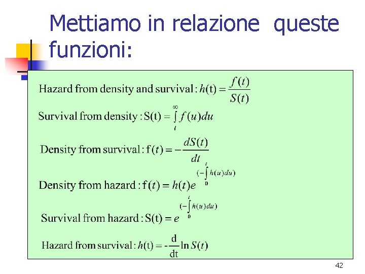 Mettiamo in relazione queste funzioni: 42 