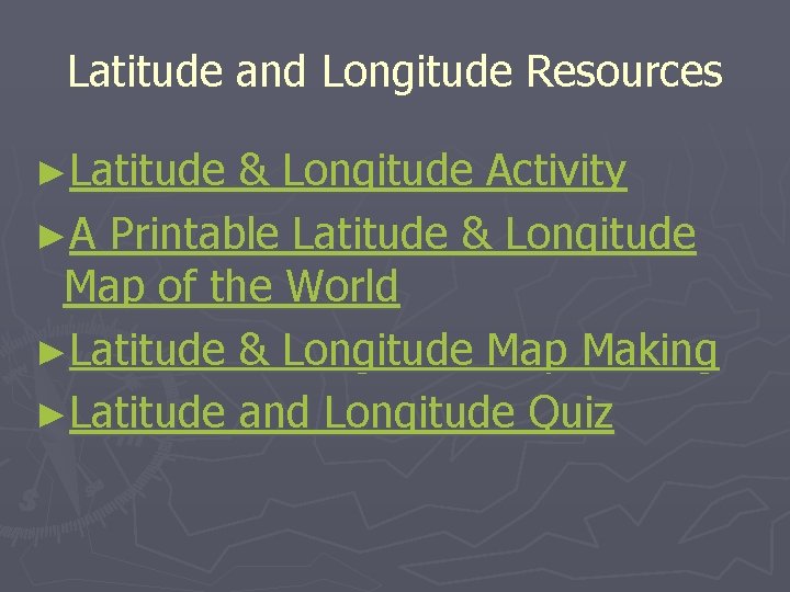 Latitude and Longitude Resources ►Latitude & Longitude Activity ►A Printable Latitude & Longitude Map