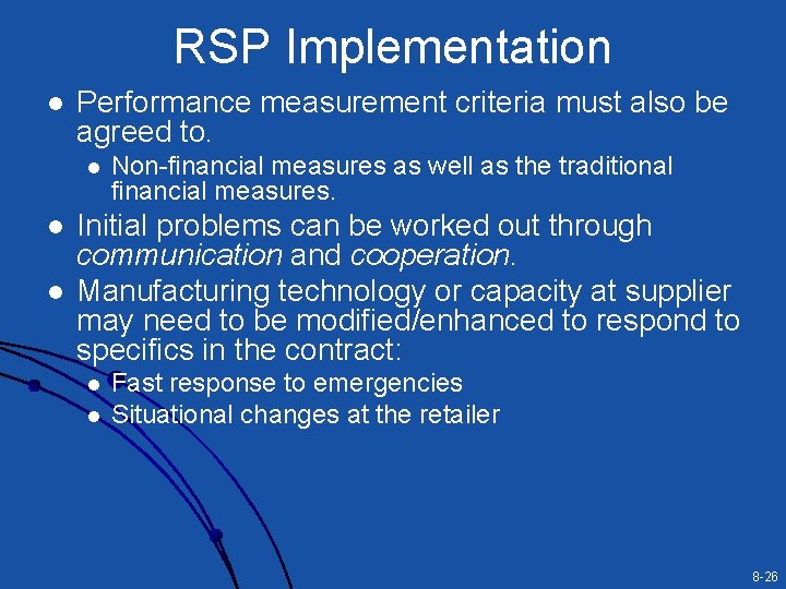 RSP Implementation l Performance measurement criteria must also be agreed to. l l l