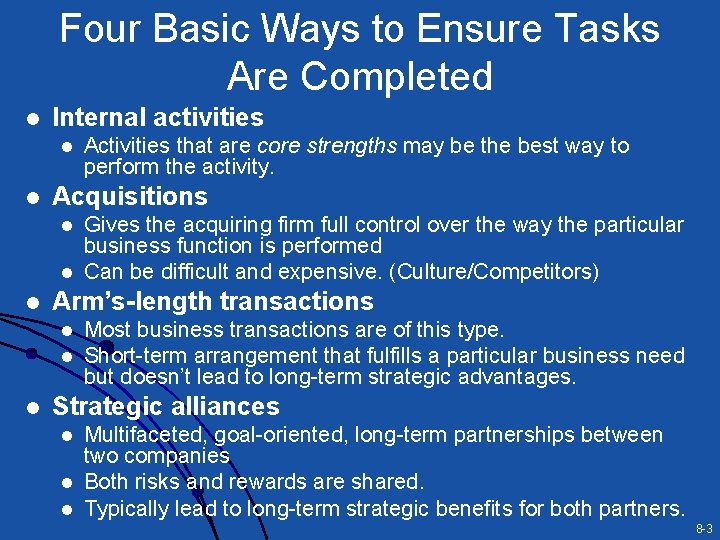 Four Basic Ways to Ensure Tasks Are Completed l Internal activities l l Acquisitions
