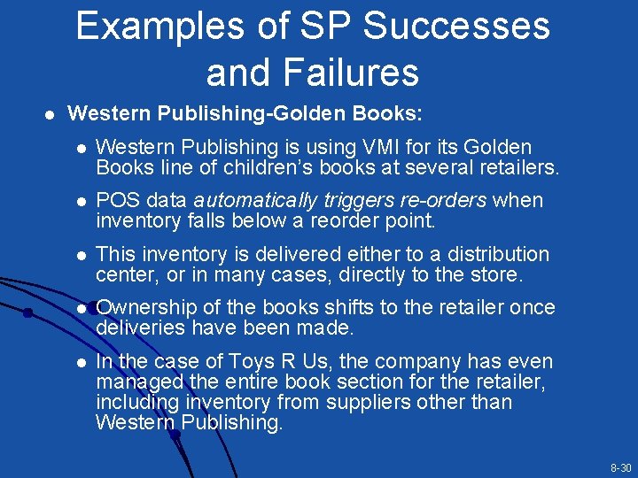 Examples of SP Successes and Failures l Western Publishing-Golden Books: l Western Publishing is