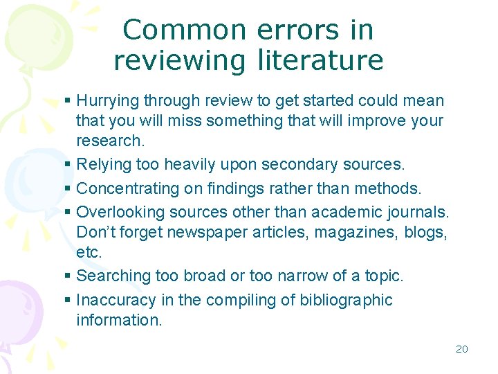 Common errors in reviewing literature § Hurrying through review to get started could mean