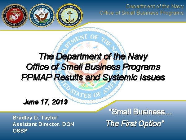 Department of the Navy Office of Small Business Programs The Department of the Navy