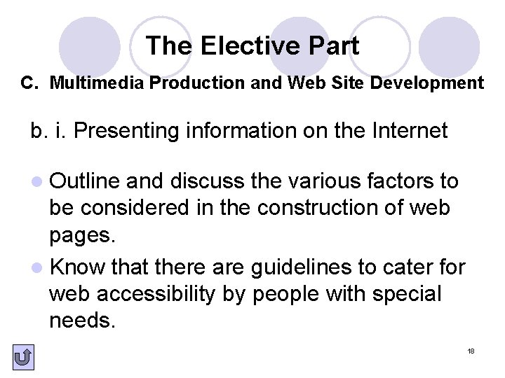 The Elective Part C. Multimedia Production and Web Site Development b. i. Presenting information