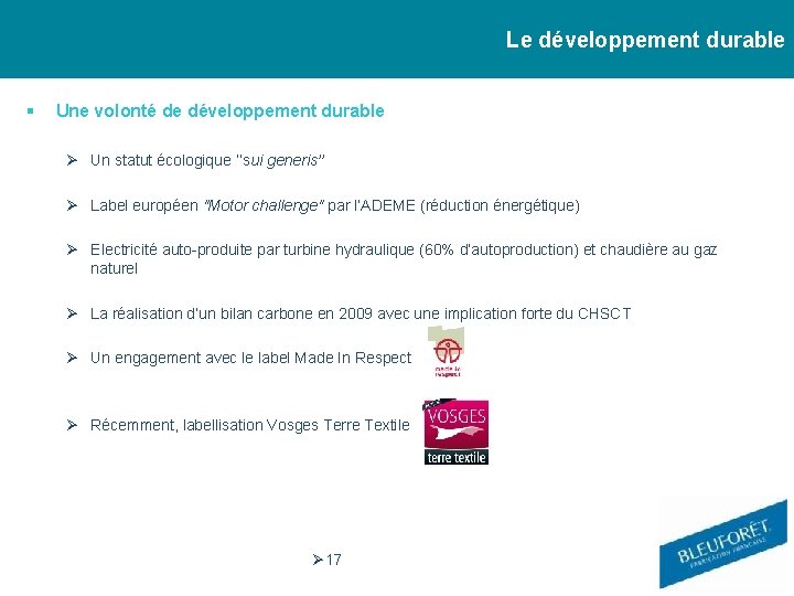 Le développement durable Une volonté de développement durable Un statut écologique ‘’sui generis’’ Label