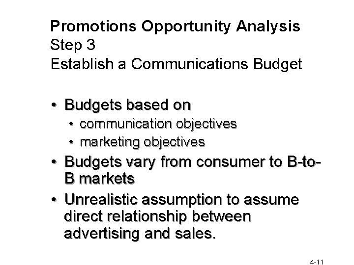 Promotions Opportunity Analysis Step 3 Establish a Communications Budget • Budgets based on •