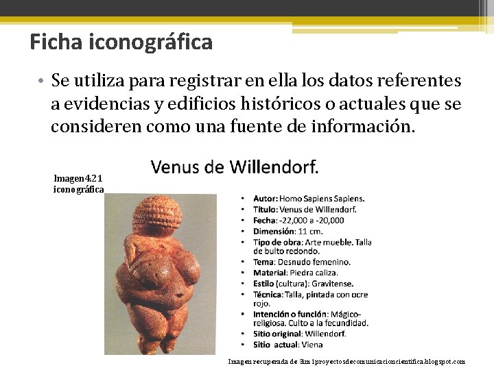 Ficha iconográfica • Se utiliza para registrar en ella los datos referentes a evidencias