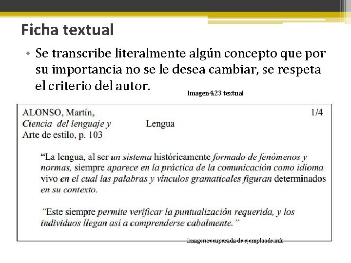 Ficha textual • Se transcribe literalmente algún concepto que por su importancia no se