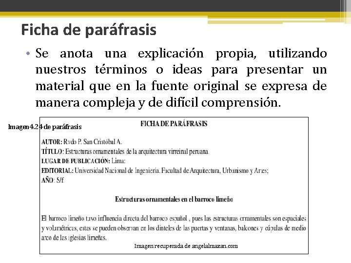 Ficha de paráfrasis • Se anota una explicación propia, utilizando nuestros términos o ideas
