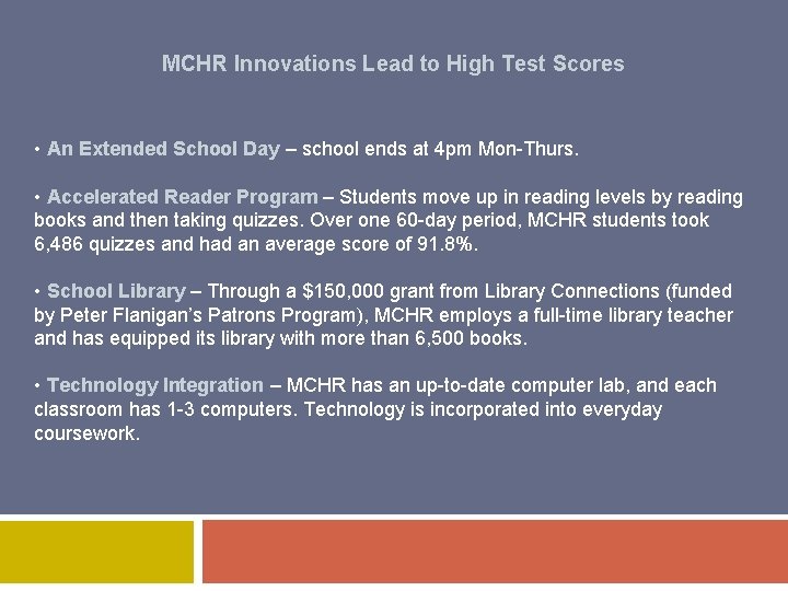 MCHR Innovations Lead to High Test Scores • An Extended School Day – school MCHR Innovations Lead to High Test Scores • An Extended School Day – school