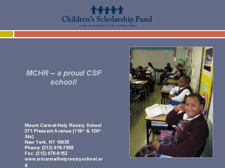 MCHR – a proud CSF school! Mount Carmel-Holy Rosary School 371 Pleasant Avenue (119 MCHR – a proud CSF school! Mount Carmel-Holy Rosary School 371 Pleasant Avenue (119