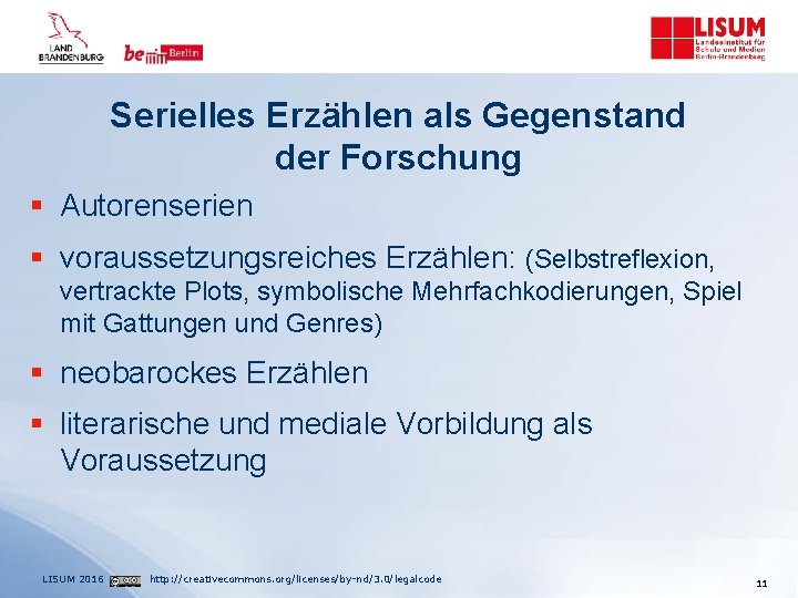 Serielles Erzählen als Gegenstand der Forschung § Autorenserien § voraussetzungsreiches Erzählen: (Selbstreflexion, vertrackte Plots,