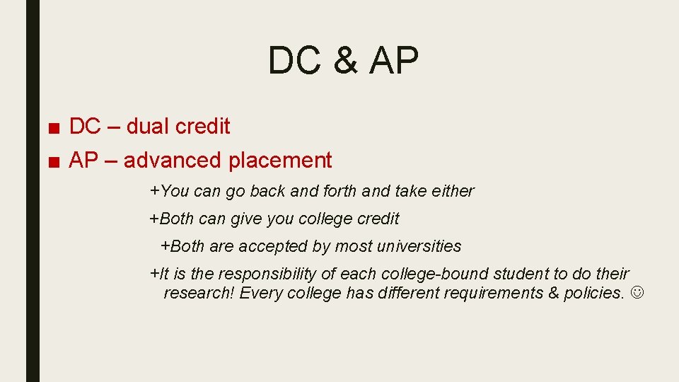 DC & AP ■ DC – dual credit ■ AP – advanced placement +You