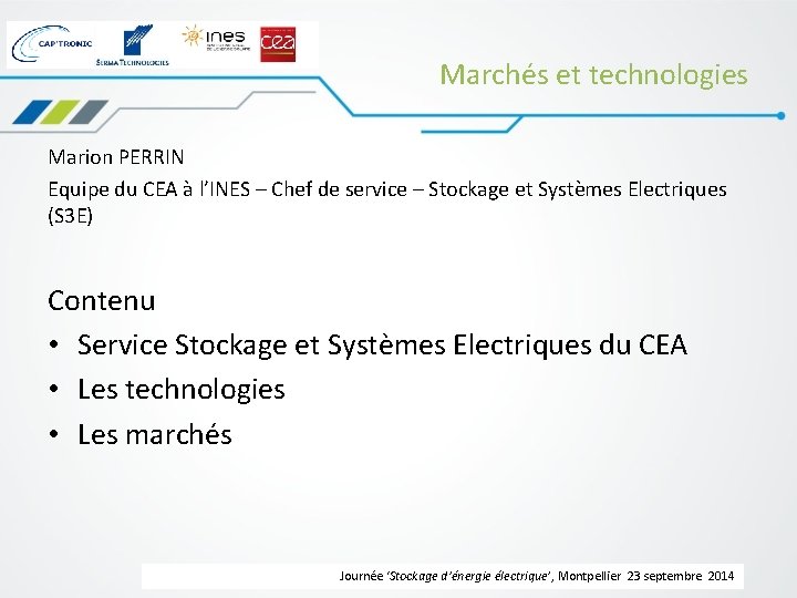 Marchés et technologies Marion PERRIN Equipe du CEA à l’INES – Chef de service