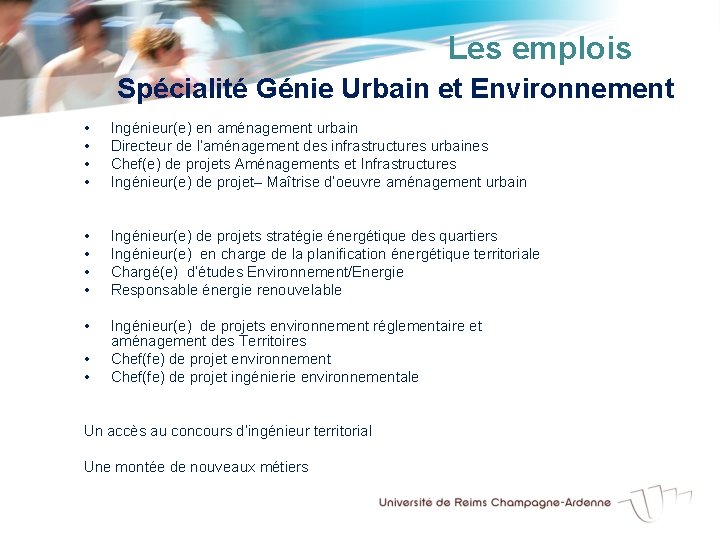 Les emplois Spécialité Génie Urbain et Environnement • • Ingénieur(e) en aménagement urbain Directeur