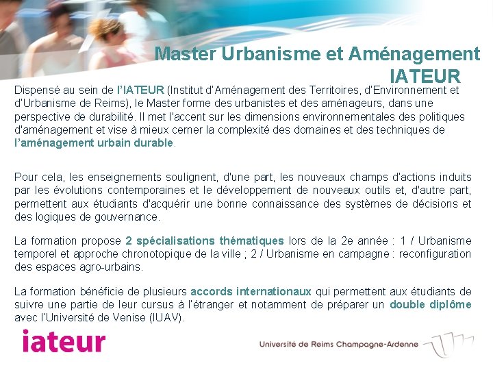  Master Urbanisme et Aménagement IATEUR Dispensé au sein de l’IATEUR (Institut d’Aménagement des