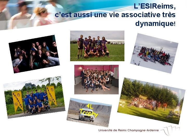 L’ESIReims, c’est aussi une vie associative très dynamique! 4 L Trophy 