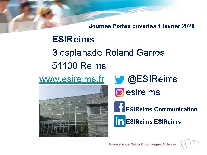 Journée Portes ouvertes 1 février 2020 ESIReims 3 esplanade Roland Garros 51100 Reims www.