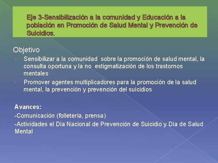 Eje 3 -Sensibilización a la comunidad y Educación a la población en Promoción de