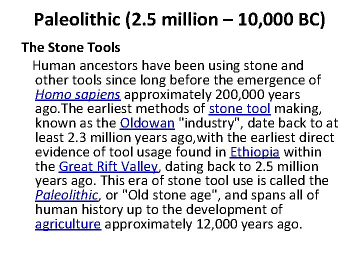 Paleolithic (2. 5 million – 10, 000 BC) The Stone Tools Human ancestors have Paleolithic (2. 5 million – 10, 000 BC) The Stone Tools Human ancestors have