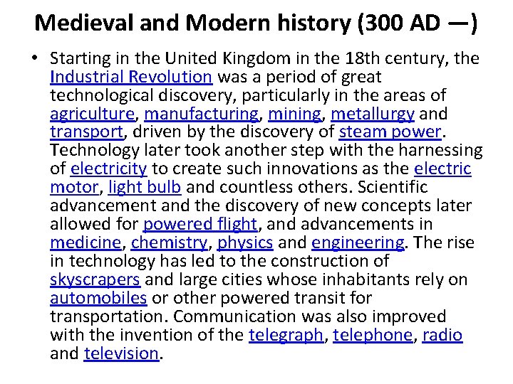 Medieval and Modern history (300 AD —) • Starting in the United Kingdom in Medieval and Modern history (300 AD —) • Starting in the United Kingdom in
