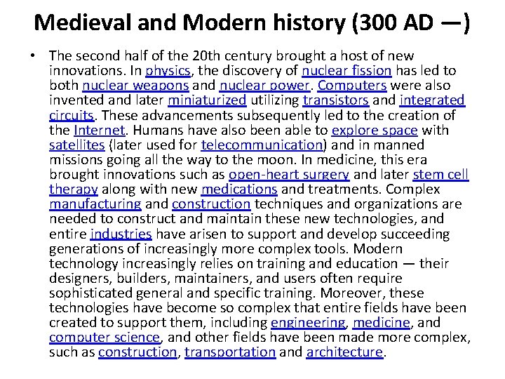 Medieval and Modern history (300 AD —) • The second half of the 20 Medieval and Modern history (300 AD —) • The second half of the 20