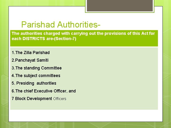 Parishad Authorities. The authorities charged with carrying out the provisions of this Act for Parishad Authorities. The authorities charged with carrying out the provisions of this Act for