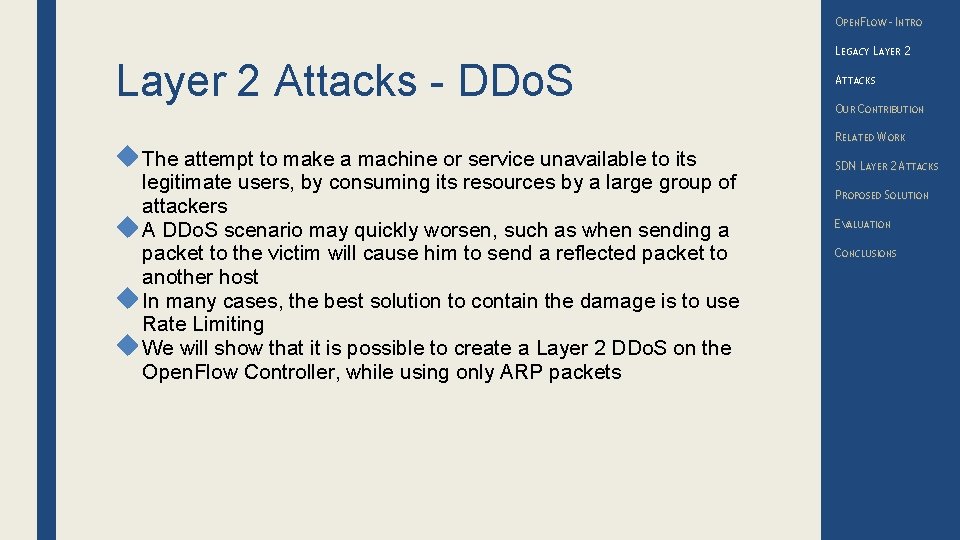 OPENFLOW – INTRO Layer 2 Attacks - DDo. S The attempt to make a
