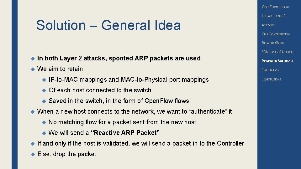 OPENFLOW – INTRO Solution – General Idea LEGACY LAYER 2 ATTACKS OUR CONTRIBUTION RELATED