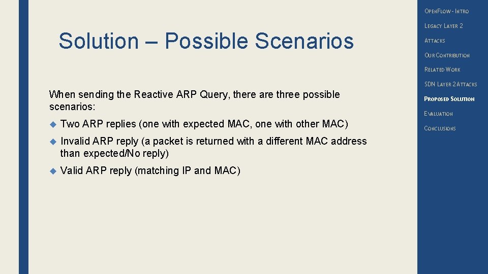 OPENFLOW – INTRO Solution – Possible Scenarios LEGACY LAYER 2 ATTACKS OUR CONTRIBUTION RELATED