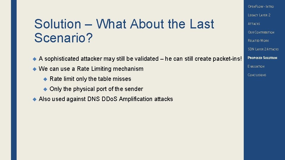 OPENFLOW – INTRO Solution – What About the Last Scenario? LEGACY LAYER 2 ATTACKS