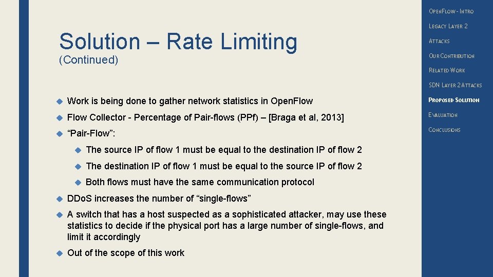 OPENFLOW – INTRO Solution – Rate Limiting (Continued) LEGACY LAYER 2 ATTACKS OUR CONTRIBUTION