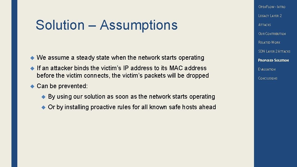 OPENFLOW – INTRO Solution – Assumptions LEGACY LAYER 2 ATTACKS OUR CONTRIBUTION RELATED WORK