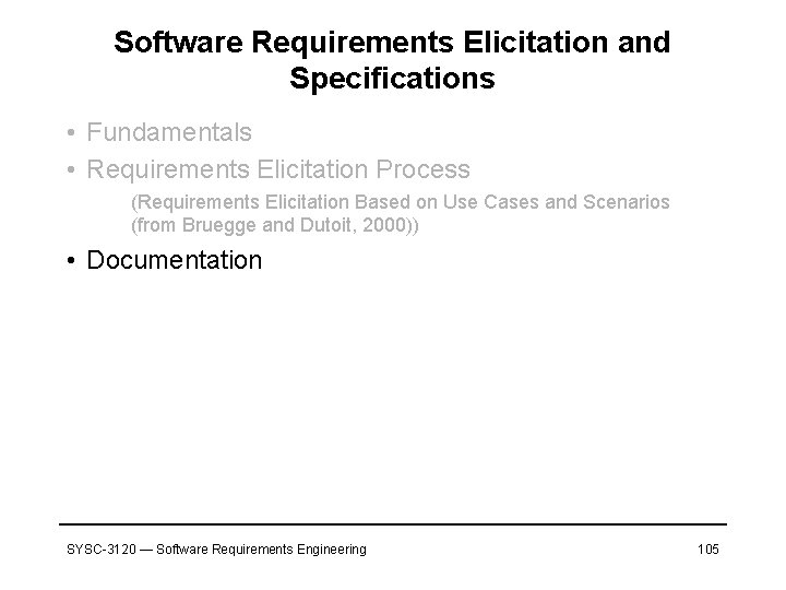 Software Requirements Elicitation and Specifications • Fundamentals • Requirements Elicitation Process (Requirements Elicitation Based