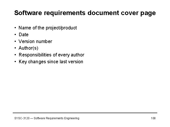 Software requirements document cover page • • • Name of the project/product Date Version