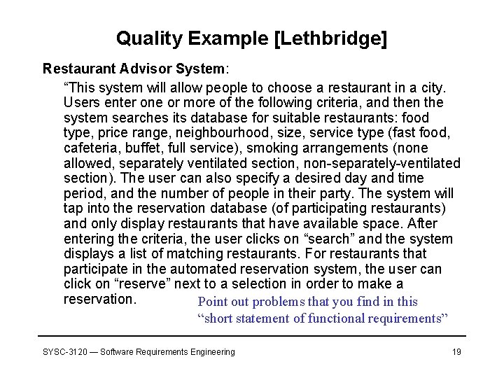 Quality Example [Lethbridge] Restaurant Advisor System: “This system will allow people to choose a