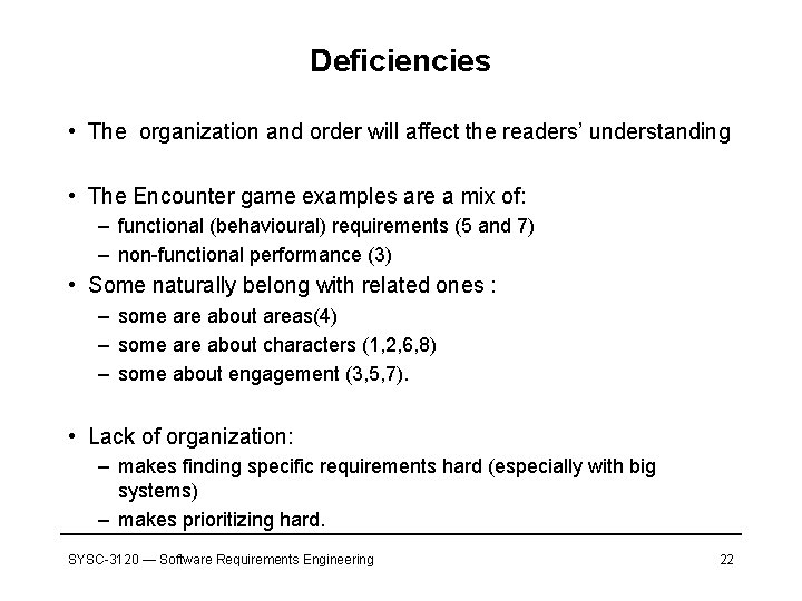 Deficiencies • The organization and order will affect the readers’ understanding • The Encounter